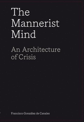 The Mannerist Mind 1