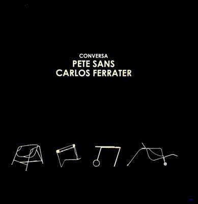 Conversa Pete Sans: Carlos Ferrater 1