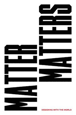 Karen Barad, Ethel Baraona, Andreu Balius, Jane Bennett, Francesca Bria, Benjamin Bratton, Isabel Campi, Blanca Callen, Rossend Casanova, Maria Antonia Casanovas, Olga Subirós - Matter Matters, Häftad