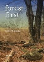 Kiel Moe - Forest First: Timber Building, Häftad