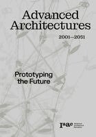 Vicente Guallart - Advanced Architecture 2001-2051: Prototyping the Future, Inbunden