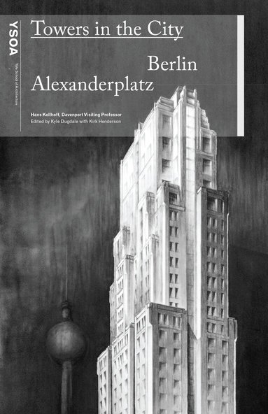 Hans Kollhoff, Kyle Dugdale - Towers in the City, Häftad