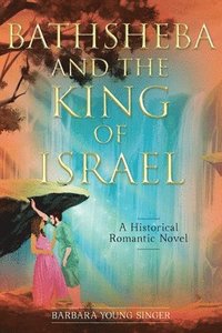bokomslag Bathsheba and the King of Israel