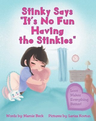 Stinky Says &quot;It's No Fun Having the Stinkies&quot; 1