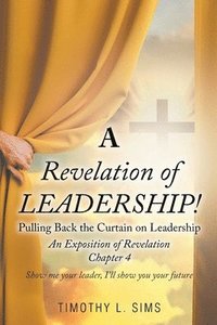 bokomslag Revelation of Leadership!