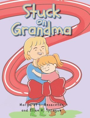 Stuck on Grandma 1