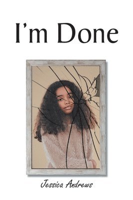 Jessica Andrews, Andrews,Jessica, - I'm Done, Häftad
