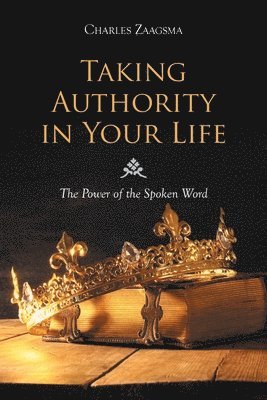 Taking Authority in Your Life 1