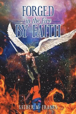 bokomslag Forged in the Fire by Faith