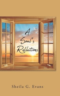 A Soul's Reflections 1