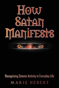 bokomslag How Satan Manifests