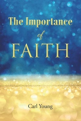 The Importance of Faith 1