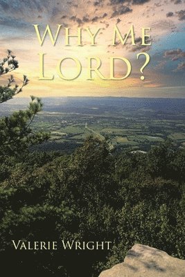 Valerie Wright - Why Me, Lord?, Häftad