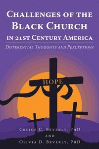 bokomslag Challenges of the Black Church in 21st Century America