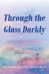 bokomslag Through the Glass Darkly