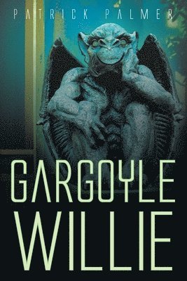 Gargoyle Willie 1