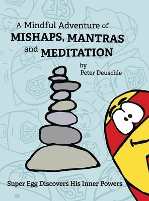 bokomslag A Mindful Adventure of Mishaps, Mantras and Meditation