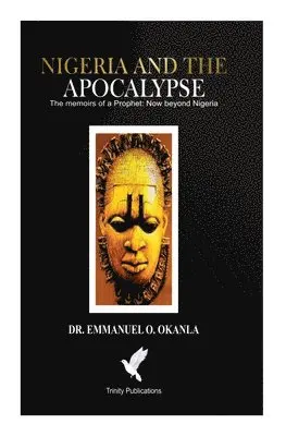 Emmanuel O Okanla - Nigeria and the Apocalypse, Häftad. Tillgänglighet: Lägg i varukorg