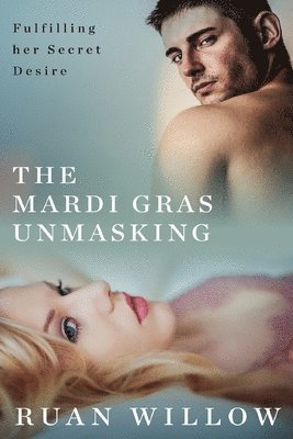 Ruan Willow - Mardi Gras Unmasking, Häftad