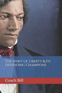 bokomslag Spirit of Liberty & Its Defending Champions