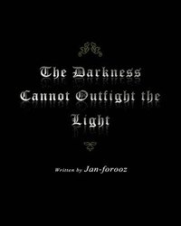 bokomslag The Darkness Cannot Outfight the Light