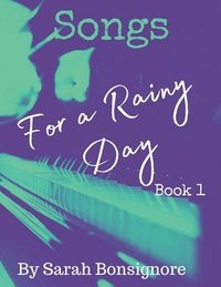 bokomslag Songs For A Rainy Day Book 1