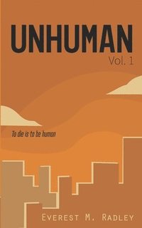 bokomslag Unhuman, Vol. 1