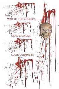 bokomslag War of the Zombies: Game Changer