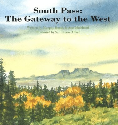 South Pass: The Gateway to the West 1