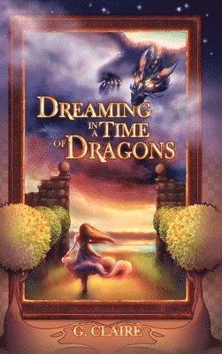 Dreaming in a Time of Dragons 1