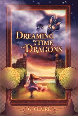 Dreaming in a Time of Dragons 1