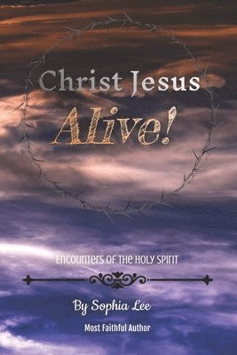 Christ Jesus Alive! 1