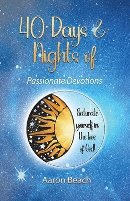 bokomslag 40 Days & Nights of Passionate Devotions