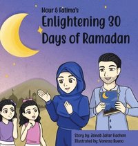 bokomslag Nour & Fatima's Enlightening 30 Days Of Ramadan