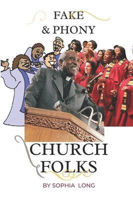 Fake and Phony CHURCH FOLKS