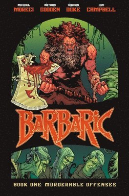 Michael Moreci, Adrian F. Wassel - Barbaric Vol. 1, Inbunden