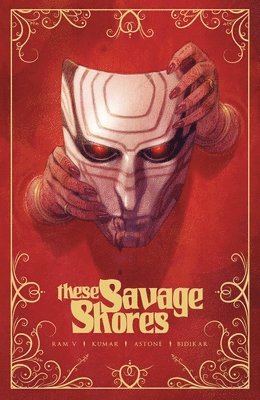 Ram V, Adrian F. Wassel - These Savage Shores: The Definitive Edition, Häftad