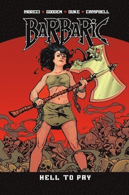 Michael Moreci, Nicholas Eames, Adrian F. Wassel - Barbaric Vol. 3, Häftad