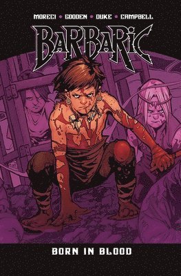 Michael Moreci, Adrian F. Wassel - Barbaric Vol. 4, Häftad