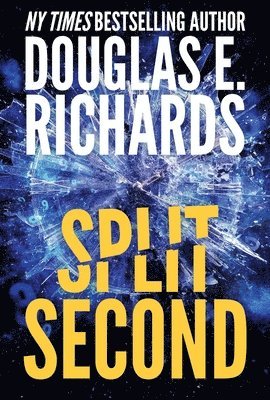 Douglas E. Richards, Douglas E Richards - Split Second (Split Second, Book 1), Inbunden