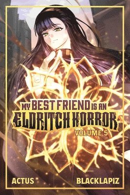 My Best Friend Is an Eldritch Horror (Light Novel) Vol. 5