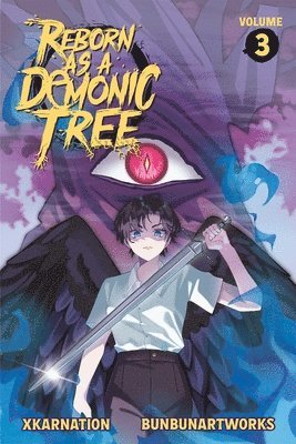 Reborn as a Demonic Tree (Light Novel) Vol. 3