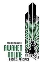 Travis Bagwell - Awaken Online, Book 2: Precipice, Inbunden