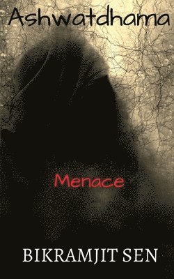 Bikramjit Sen - Ashwatdhama, Häftad