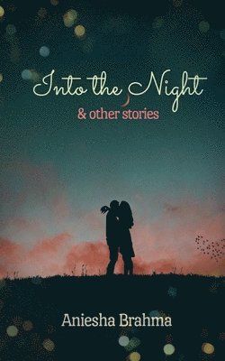 Into the Night & Other Stories 1