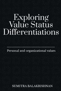 bokomslag Exploring Value Status Differentiations-personal and organizational values