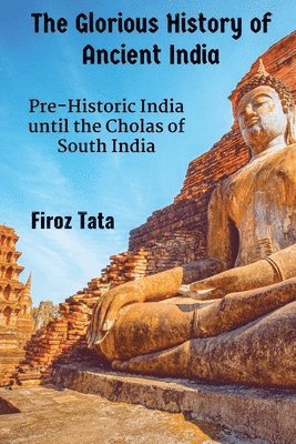 The Glorious History of Ancient India 1