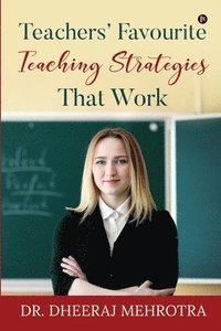 bokomslag Teachers' Favourite Teaching Strategies That Work