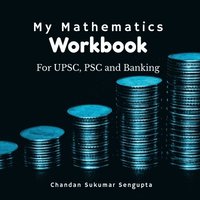 bokomslag My Mathematics Workbook: For UPSC, PSC and Banking: Discovering the Kolis of the Seven Islands