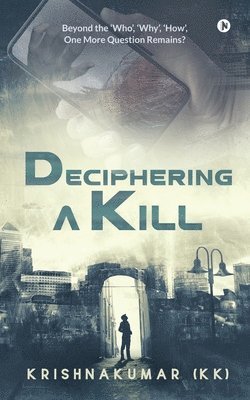 Deciphering a Kill 1